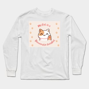 My Cat is a Democratic Socialist Long Sleeve T-Shirt